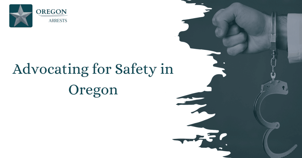 Advocating for Safety in Oregon