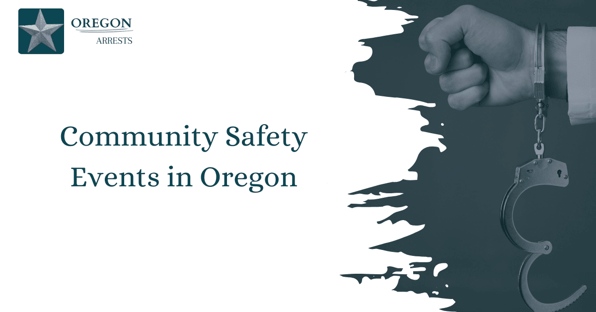 Community Safety Events in Oregon