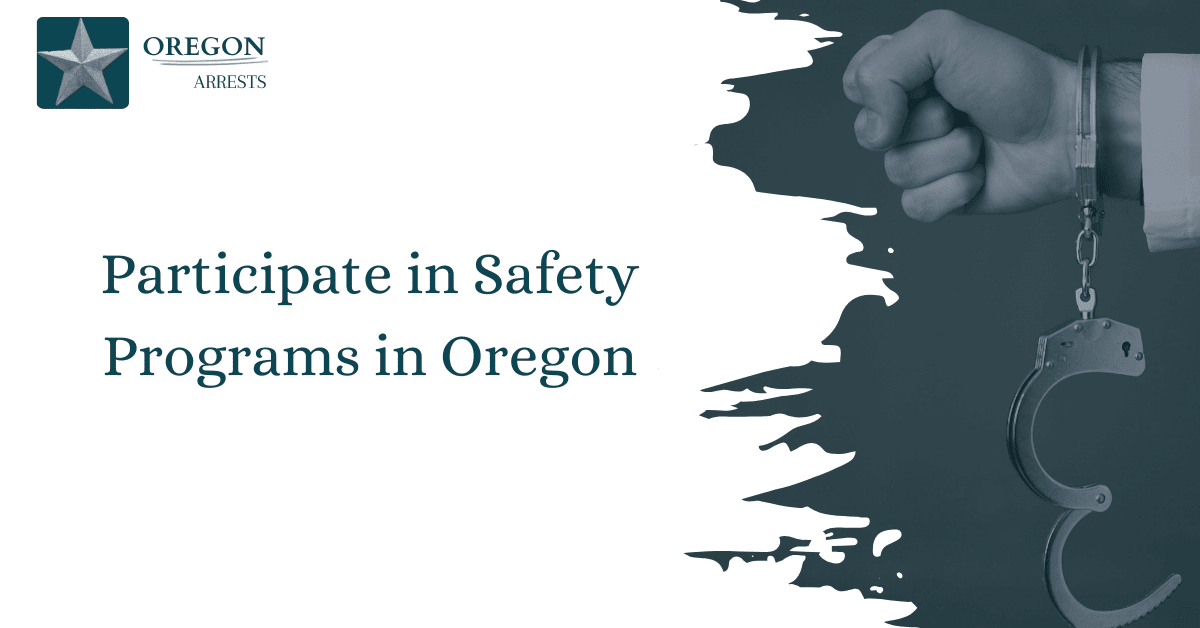 Participate in Safety Programs in Oregon