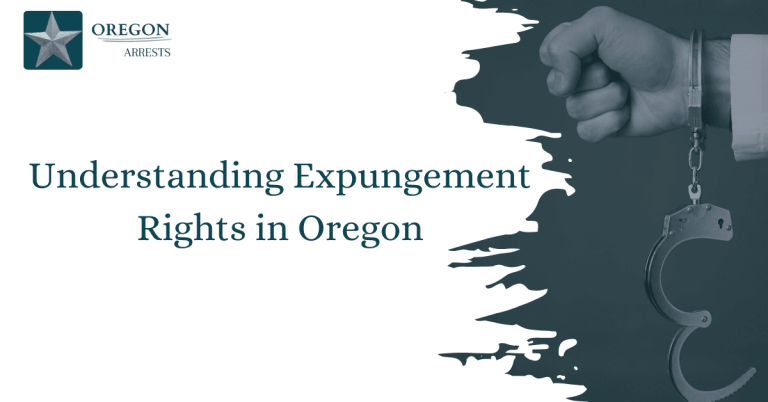 Understanding Expungement Rights in Oregon